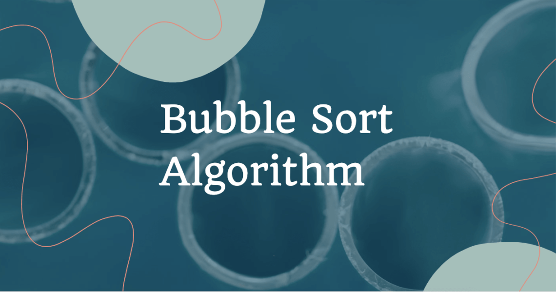 What is Bubble Sort in Java | Algorithm and Implementation in 2024